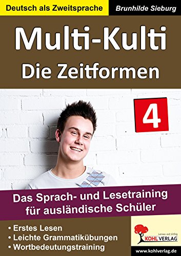 Multi-Kulti / Band 4: Die Zeitformen von Kohl Verlag Der Verlag Mit Dem Baum